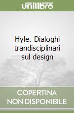 Hyle. Dialoghi trandisciplinari sul design