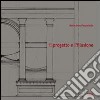Il progetto e l'illusione. Lettura grafico-analitica dell'architettura dipinta nella villa di Poppea ad Oplontis libro