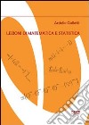 Lezioni di matematica e statistica libro