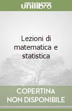 Lezioni di matematica e statistica libro