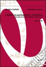 Esercizi di matematica e statistica. Richiami di teoria, quesiti e temi svolti. Vol. 1 libro