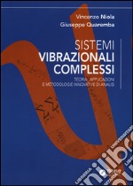 Sistemi vibrazionali complessi. Teoria, applicazioni e metodologie innovative di analisi