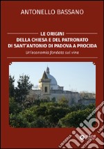 Le origini della chiesa e del patronato di Sant'Antonio di Padova a Procida. Un'economia fondata sul vino