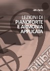 Lezioni di pianoforte e armonia applicata libro di Perris Aldo