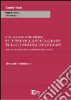 Clausole vessatorie e i poteri dell'autorità garante della concorrenza e del mercato. Disciplina, strumenti e fattispecie applicative libro di Palmigiano Alessandro