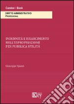 Indennità e risarcimento nell'espropriazione per pubblica utilità libro