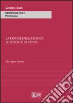 La consulenza tecnica d'ufficio e di parte libro