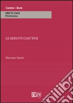 Le servitù coattive libro