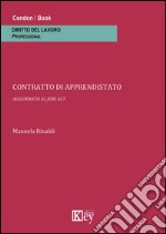 Contratto di apprendistato. Aggiornato al jobs act libro