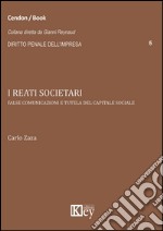 I reati societari. False comunicazioni e tutela del capitale sociale