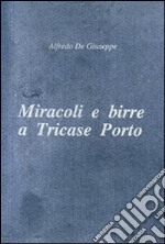 Miracoli e birre a Tricase Porto libro