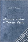 Miracoli e birre a Tricase Porto libro