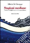 Stagioni mediane. Pensieri multipli lungo una litoranea italiana libro