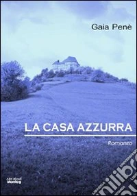 La casa azzurra libro