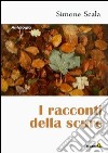 I racconti della scure libro