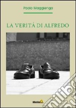 La verità di Alfredo libro