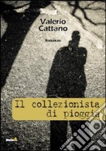 Il collezionista di pioggia