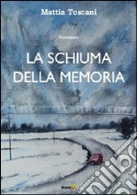 La schiuma della memoria