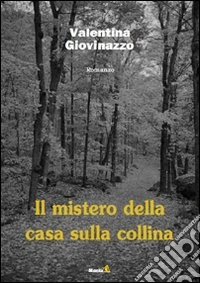 Il mistero della casa sulla collina libro