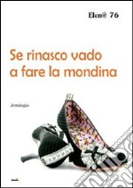 Se rinasco vado a fare la mondina libro