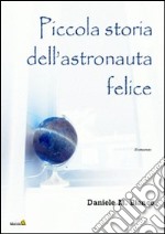 Piccola storia dell'astronauta felice