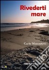 Rivederti mare libro