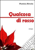 Qualcosa di rosso