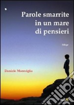 Parole smarrite in un mare di pensieri libro