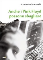 Anche i Pink Floyd possono sbagliare