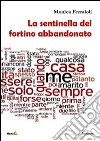 La sentinella del fortino abbandonato libro