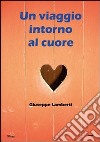 Un viaggio intorno al cuore libro