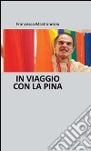 In viaggio con la Pina libro