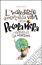 L'incredibile, avventuruosa vita della pecora nera, narrata da lei medesima libro