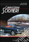 Carrozzeria Scioneri. Ediz. italiana e inglese libro