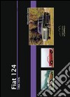 Fiat 124. 1966-1975. Ediz. illustrata libro