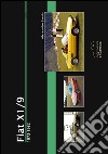 Fiat X1/9. 1972-1982. Ediz. illustrata libro