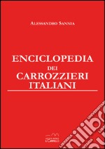 Enciclopedia dei carrozzieri italiani. Ediz. da collezione libro