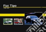 Fiat Tipo. 1988-1995. Ediz. illustrata libro