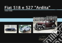 Fiat 518 e 527 "Ardita" (1933-1938)