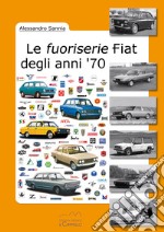 Le fuoriserie Fiat degli anni '70