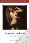 Il punto di non ritorno libro di De Marchi Ilaria