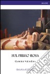 Sul primo rosa libro