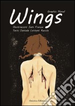 Wings. Ediz. italiana libro