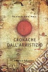 Cronache dall'Armistizio libro di Della Posta Fernando