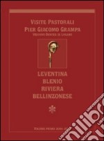 Visite pastoriali Pier Giacomo Grampa. Leventina, Blenio, Riviera, Bellinzonese libro