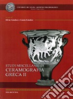 Studi miscellanei di ceramografia greca. Ediz. multilingue. Vol. 2 libro