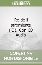Re de li stromiente ('O). Con CD Audio
