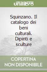 Squinzano. Il catalogo dei beni culturali. Dipinti e sculture libro