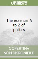 The essential A to Z of politics