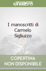 I manoscritti di Carmelo Sigliuzzo